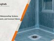 Shower Waterproofing: Systems and Common Failures